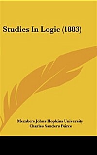 Studies in Logic (1883) (Hardcover)