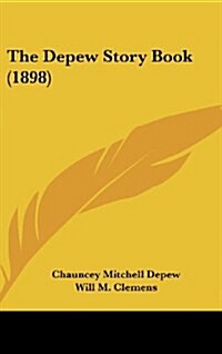 The DePew Story Book (1898) (Hardcover)