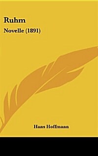 Ruhm: Novelle (1891) (Hardcover)