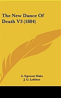 The New Dance of Death V3 (1884) (Hardcover)