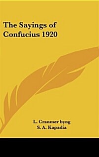 The Sayings of Confucius 1920 (Hardcover)