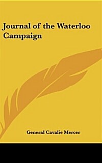 Journal of the Waterloo Campaign (Hardcover)