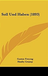 Soll Und Haben (1893) (Hardcover)