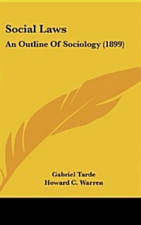 Social Laws: An Outline of Sociology (1899) (Hardcover)