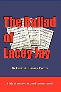 The Ballad of Lacey Jay (Hardcover)