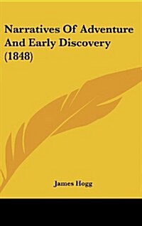 Narratives of Adventure and Early Discovery (1848) (Hardcover)