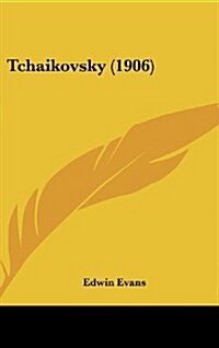 Tchaikovsky (1906) (Hardcover)