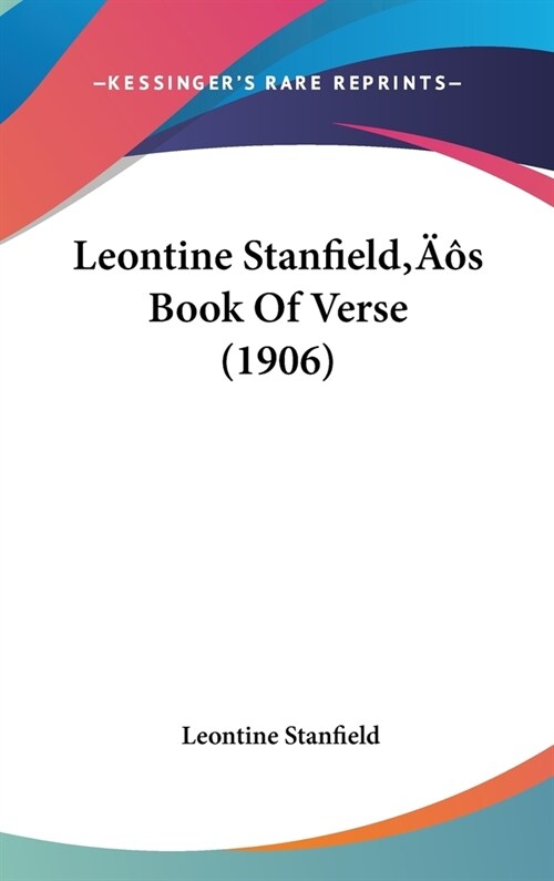 Leontine Stanfields Book Of Verse (1906) (Hardcover)