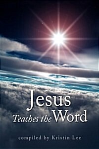 Jesus Teaches the Word (Hardcover)