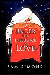 Under the Influence of Love (Hardcover)