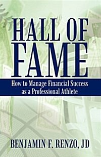 Hall of Fame: How to Manage Financial Success as a Professional Athlete (Hardcover)