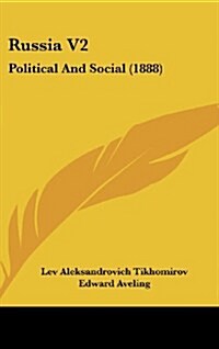 Russia V2: Political and Social (1888) (Hardcover)