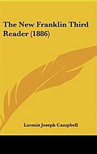 The New Franklin Third Reader (1886) (Hardcover)