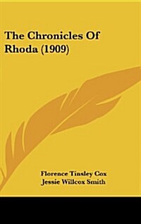The Chronicles of Rhoda (1909) (Hardcover)