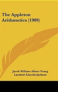 The Appleton Arithmetics (1909) (Hardcover)