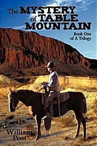 The Mystery of Table Mountain: Book One of a Trilogy (Hardcover)