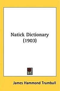 Natick Dictionary (1903) (Hardcover)