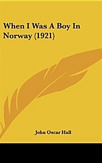 When I Was a Boy in Norway (1921) (Hardcover)