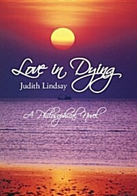 Love in Dying: A Philosophical Novel (Hardcover)