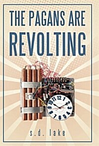 The Pagans Are Revolting (Hardcover)