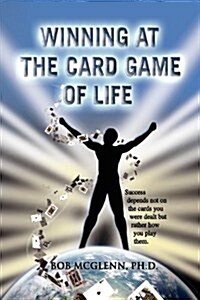 Winning at the Card Game of Life (Hardcover)