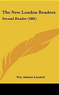 The New London Readers: Second Reader (1881) (Hardcover)