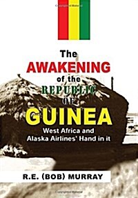 The Awakening of the Republic of Guinea (Hardcover)