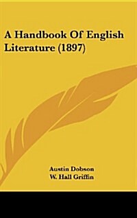 A Handbook of English Literature (1897) (Hardcover)