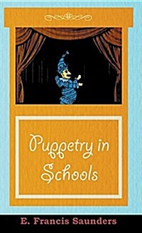 Puppetry in Schools (Hardcover)