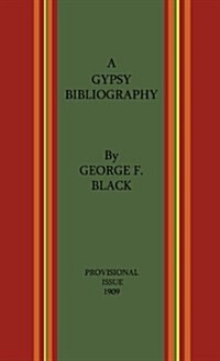 A Gypsy Bibliography - Provisional Issue 1909 (Hardcover)