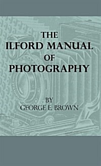 The Ilford Manual of Photography (Hardcover)