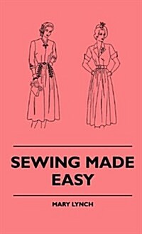 Sewing Made Easy (Hardcover)
