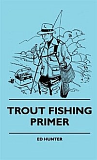 Trout Fishing Primer (Hardcover)