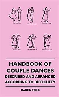 Handbook of Couple Dances - Described and Arranged According to Difficulty (Hardcover)