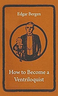 How to Become a Ventriloquist (Hardcover)
