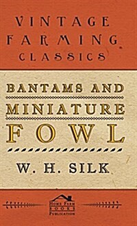 Bantams and Miniature Fowl (Hardcover)