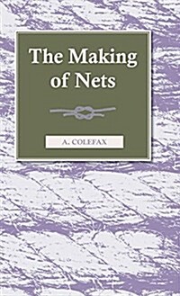 The Making of Nets (Hardcover)