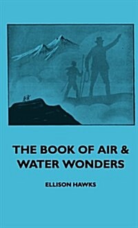 The Book of Air & Water Wonders (Hardcover)