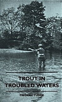 Trout in Troubled Waters (Hardcover)