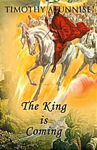 The King Is Coming (Paperback)