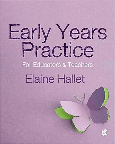 Early Years Practice : For Educators and Teachers (Hardcover)