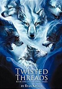 Twisted Threads: Book One in the Omni Series (Hardcover)