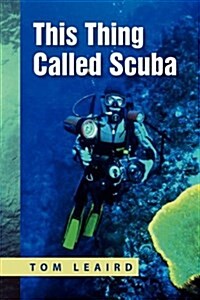 This Thing Called Scuba (Hardcover)