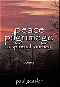 Peace Pilgrimage: A Spiritual Journey (Hardcover)