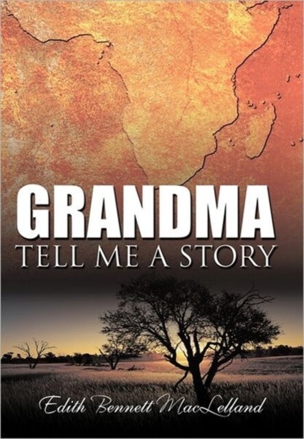 Grandma Tell Me a Story (Hardcover)