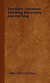 Furniture - Furniture Finishing, Decoration and Patching (Hardcover)