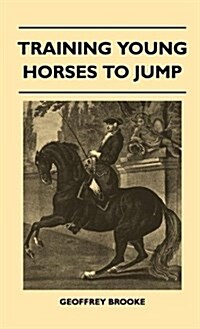 Training Young Horses to Jump (Hardcover)