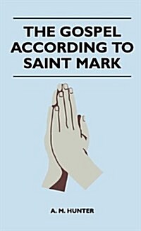 The Gospel According to Saint Mark (Hardcover)