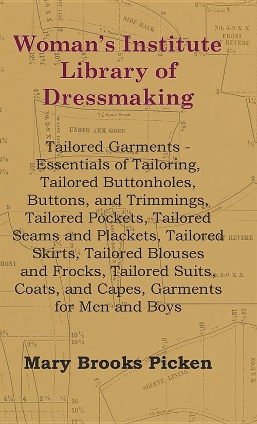 Womans Institute Library Of Dressmaking - Tailored Garments - Essentials Of Tailoring, Tailored Buttonholes, Buttons, And Trimmings, Tailored Pockets (Hardcover)