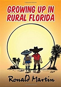 Growing Up in Rural Florida (Hardcover)